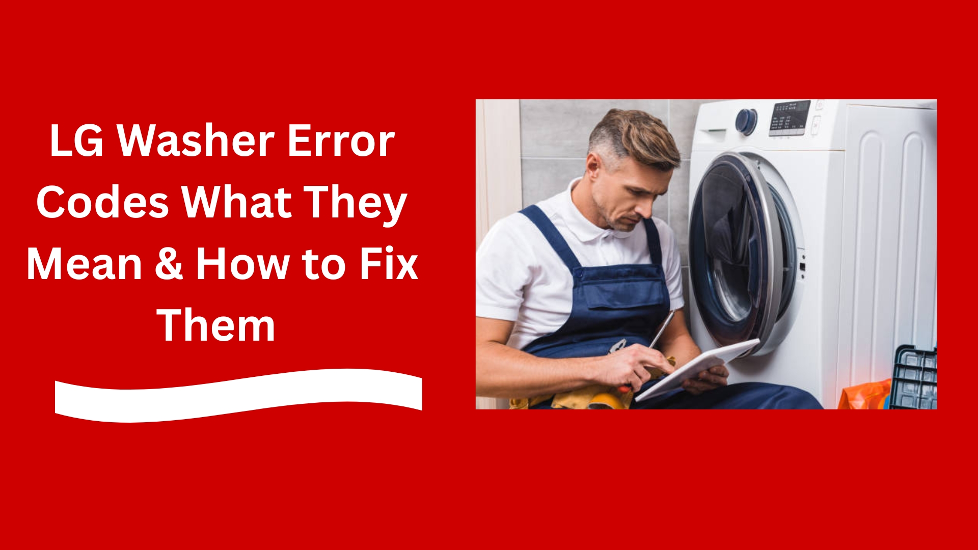 LG Washer Error Codes What They Mean & How to Fix Them 