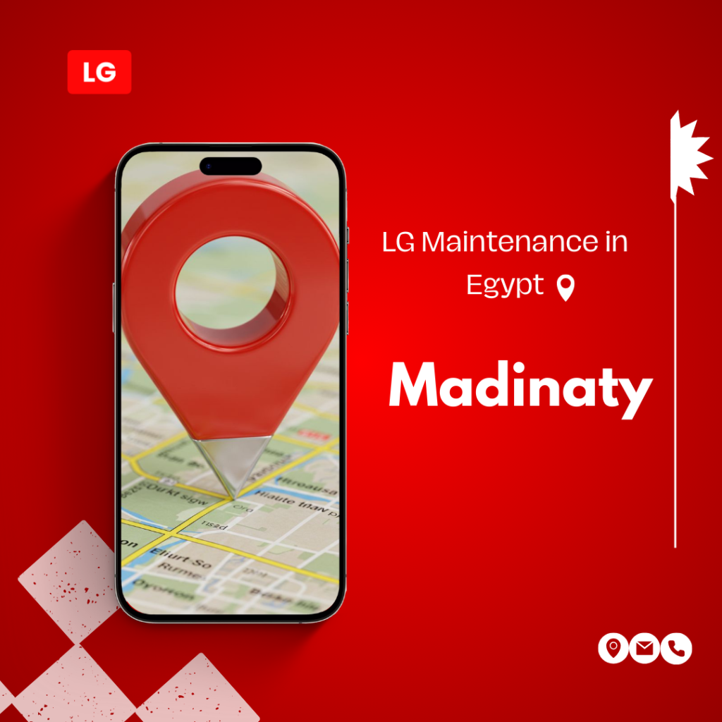 LG Maintenance in Madinaty