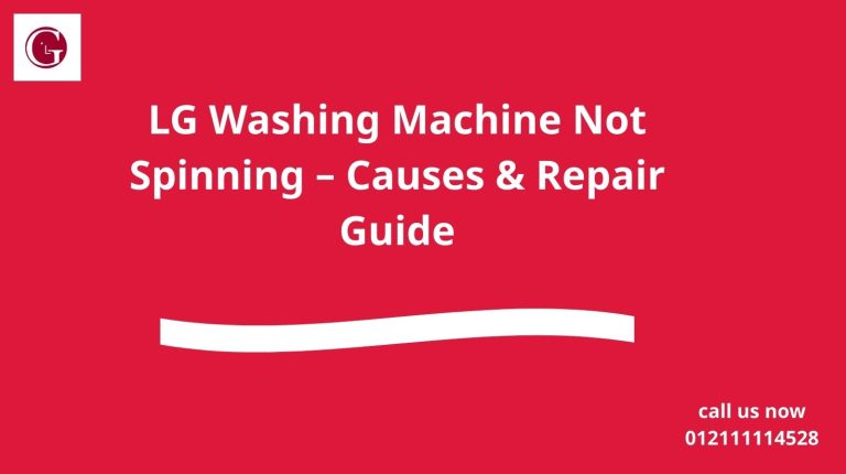 LG Washing Machine Not Spinning – Causes & Repair Guide