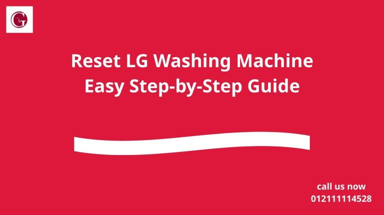 Reset LG Washing Machine: Easy Step-by-Step Guide