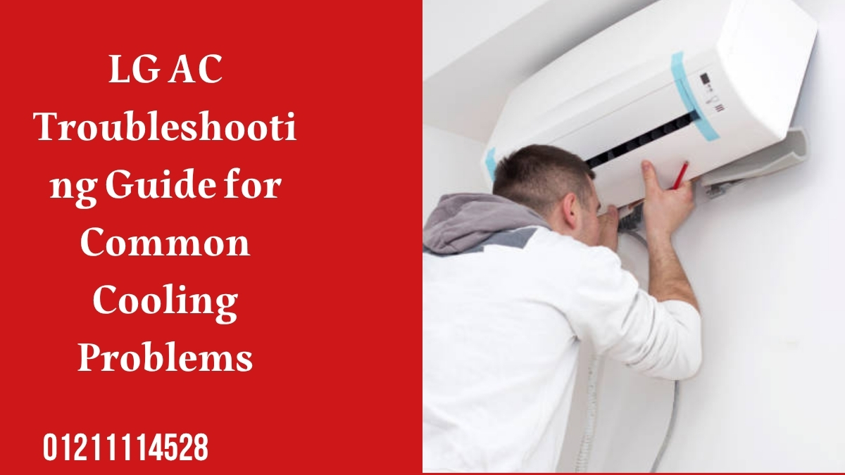 LG AC Troubleshooting Guide for Common Cooling Problems