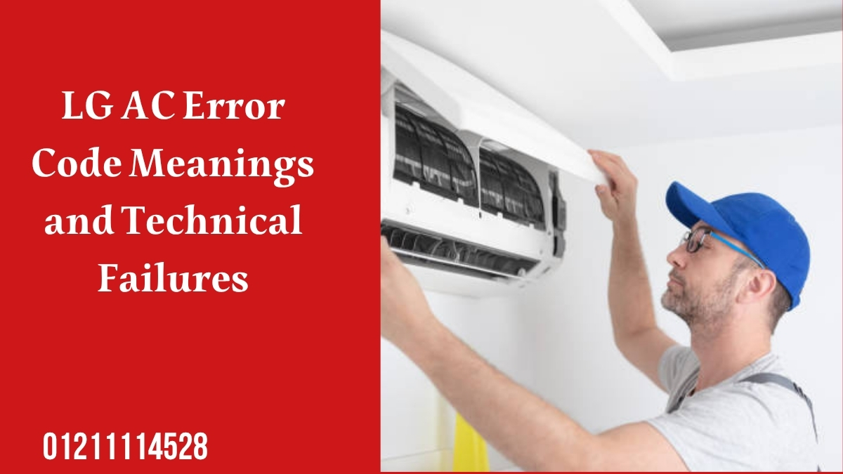 LG AC Error Code Meanings and Technical Failures
